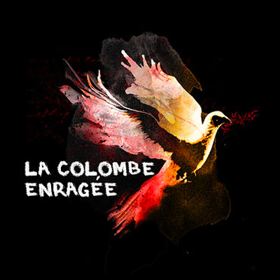Cie La Colombe enragée